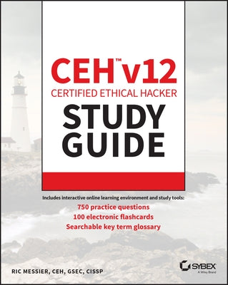 Ceh V12 Certified Ethical Hacker Study Guide with 750 Practice Test Questions Paperback Sybex