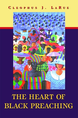 The Heart of Black Preaching Paperback Westminster John Knox Press