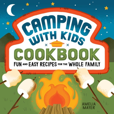 Paperback camping cookbook by Rockridge Press featuring fun, easy recipes for kids and family outdoor cooking.