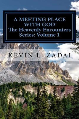 A Meeting Place With God: Your Purpose And Destiny Revealed Paperback Createspace Independent Publishing Platform