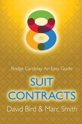 Bridge Cardplay: An Easy Guide - 8. Suit Contracts Paperback Master Point Press