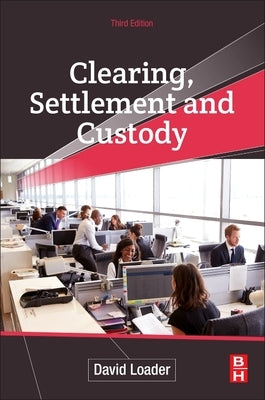 Clearing, Settlement and Custody Paperback Butterworth-Heinemann