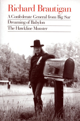 A Confederate General from Big Sur, Dreaming of Babylon, the Hawkline Monster by Brautigan, Richard