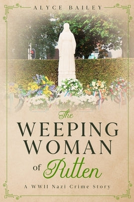 The Weeping Woman of Putten: A WWII Nazi Crime Story Paperback Mrs.