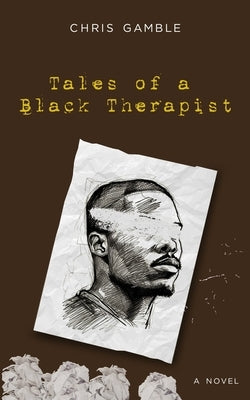 Tales of a Black Therapist Paperback Blank Passage, LLC