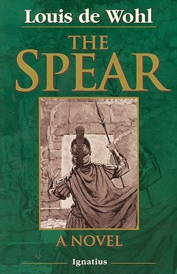 Cover of "The Spear: A Novel of the Crucifixion" by Ignatius Press, featuring a dark, dramatic illustration related to the biblical story.