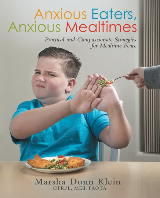 Paperback book titled "Anxious Eaters, Anxious Mealtimes" by Archway Publishing, featuring a cover with calming imagery and title text.