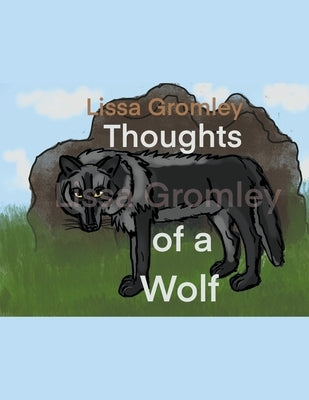 Thoughts of a Wolf Paperback Lissa Gromley