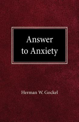 Answer to Anxiety Paperback Concordia Publishing House