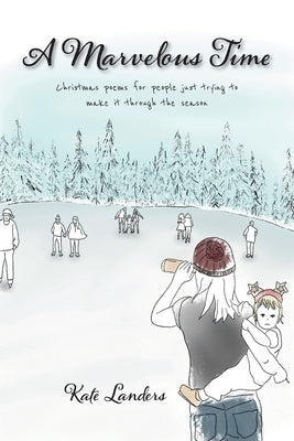 A Marvelous Time Paperback Vulgar Scullery Maid Publishing, LLC