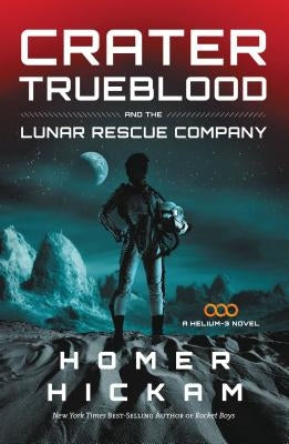 Crater Trueblood and the Lunar Rescue Company Paperback Thomas Nelson