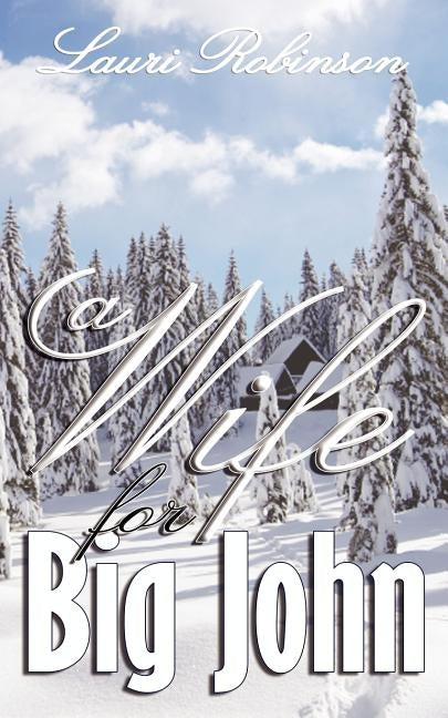 A Wife for Big John Paperback Wild Rose Press