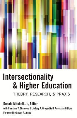 Intersectionality & Higher Education: Theory, Research, & Praxis Paperback Peter Lang Publishing