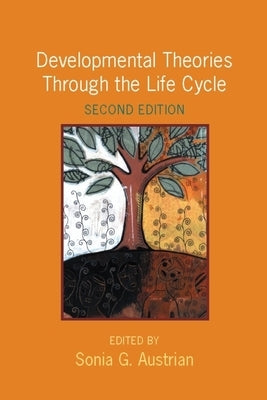 Developmental Theories Through the Life Cycle Paperback Columbia University Press