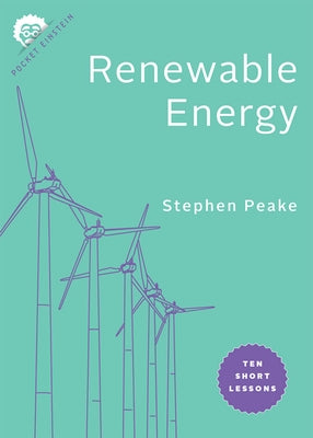 Renewable Energy: Ten Short Lessons Paperback Johns Hopkins University Press