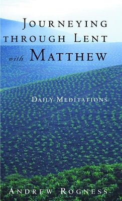 Journeying Through Lent with Matthew Paperback Fortress Press