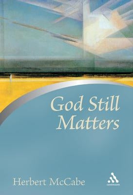 God Still Matters Paperback Bloomsbury Publishing PLC
