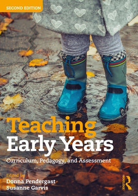 Teaching Early Years: Curriculum, Pedagogy, and Assessment Paperback Routledge