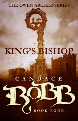 The King's Bishop: The Owen Archer Series - Book Four Paperback Diversion Books
