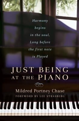 Just Being at the Piano by Chase, Mildred Portney