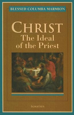Christ: The Ideal of the Priest Ignatius Press
