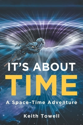 It's About Time: A Space-Time Adventure Paperback Newman Springs