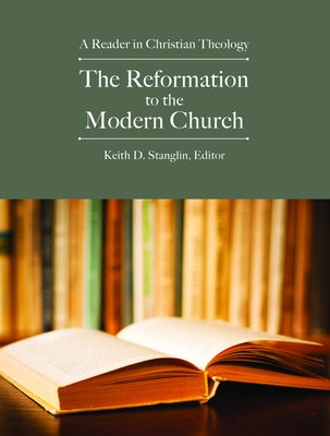 The Reformation to the Modern Church: A Reader in Christian Theology Paperback Fortress Press