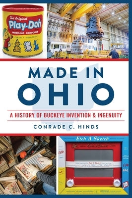 Paperback book titled "Made in Ohio: A History of Buckeye Invention & Ingenuity" by History Press, with cover art visible.