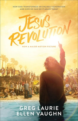 Jesus Revolution: How God Transformed an Unlikely Generation and How He Can Do It Again Today Paperback Baker Books