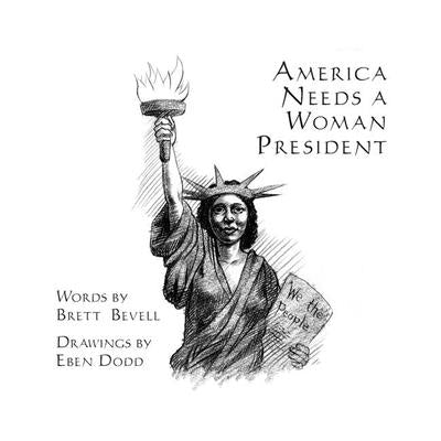 America Needs a Woman President Paperback Monkfish Book Publishing