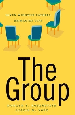 The Group: Seven Widowed Fathers Reimagine Life Paperback Oxford University Press, USA