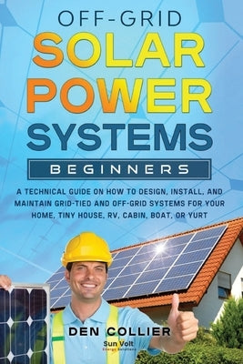 Off-Grid Solar Power Systems Beginners Paperback Sun Volt Energy Solutions