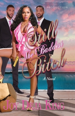 Still The Baddest Bitch Paperback King Productions