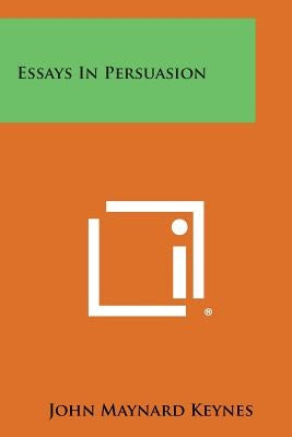 Essays in Persuasion Paperback Literary Licensing, LLC