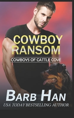 Cowboy Ransom Paperback Barb Han Corp