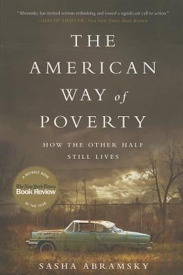 The American Way of Poverty: How the Other Half Still Lives Paperback Bold Type Books