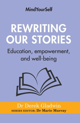 Rewriting Our Stories: Education, Empowerment, and Well-Being Paperback Atrium