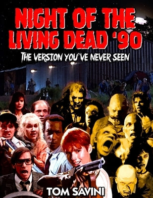 Night of the Living Dead '90: The Version You've Never Seen Paperback Happy Cloud Publishing