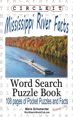 Circle It, Mississippi River Facts, Word Search, Puzzle Book Paperback Lowry Global Media LLC