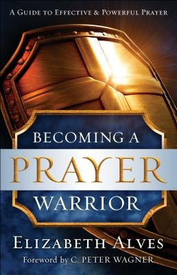 Paperback of "Becoming a Prayer Warrior" by Chosen Books, featuring a close-up of the book cover with spiritual imagery.