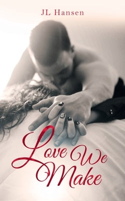 Love We Make Paperback iUniverse