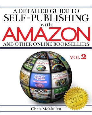 A Detailed Guide to Self-Publishing with Amazon and Other Online Booksellers: Proofreading, Author Pages, Marketing, and More Paperback Createspace Independent Publishing Platform