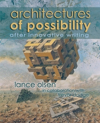 Architectures of Possibility: After Innovative Writing Paperback Guide Dog Books