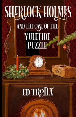 Sherlock Holmes and The Case of The Yuletide Puzzle Paperback MX Publishing