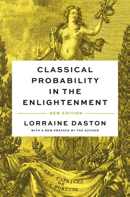 Classical Probability in the Enlightenment, New Edition Paperback Princeton University Press