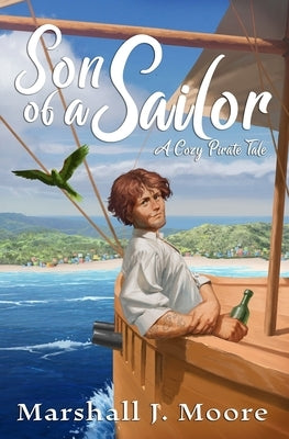 Son of a Sailor: A Cozy Pirate Tale Paperback Atoll Press, LLC