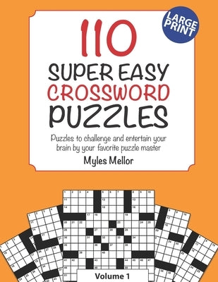 Super Easy Crossword Puzzles: A great beginner level crossword book, for a light brain work out. Paperback Independently Published