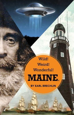 Wild! Weird! Wonderful! Maine. Paperback Islandport Press