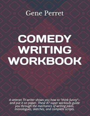 Comedy Writing Workbook Paperback Createspace Independent Publishing Platform