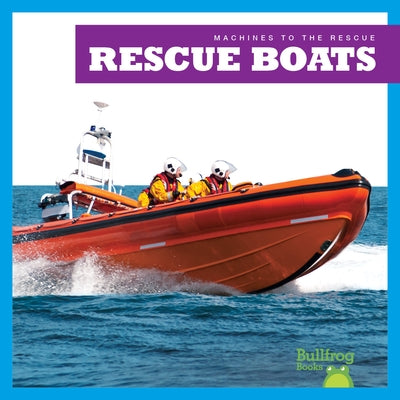 Rescue Boats Paperback Bullfrog Books